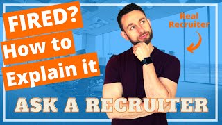 How to Explain Being Fired in a Job Interview Examples - Answer for why were you fired