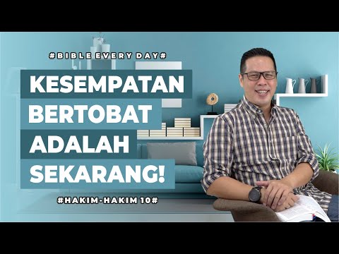 Kesempatan Bertobat adalah Sekarang! (Hakim-Hakim 10) - Petrus Kwik  |  BIBLE EVERY DAY