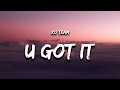 XO TEAM - U Got It (Lyrics)