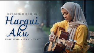Download lagu 🎯 HARGAI AKU-(cover FADHIL MUSIC)LAGU SLOW ROCK MELAYU TERBARU 2025 🎶 | Saat HATI Tak Dihargai 💔 mp3
