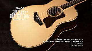 Video thumbnail for Taylor Special Edition 818e Brazilian Rosewood Grand Orchestra (SN:1106115136) | Quicklook by Sam Ash Direct