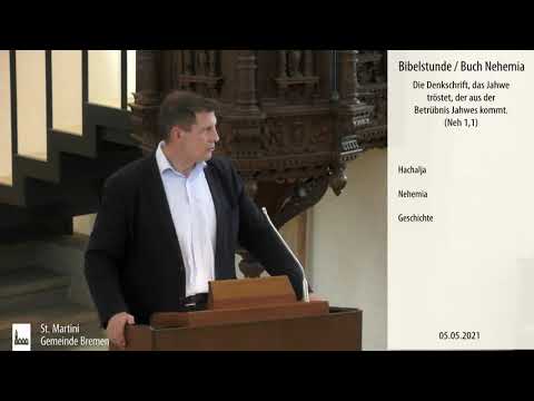 Bibelstunde am 05.05.2021 Buch Nehemia. 1.Stunde "Nehemia"