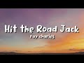 ray charles - Hit the Road Jack (lyrics)