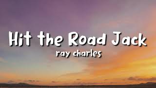 ray charles - Hit the Road Jack (lyrics)