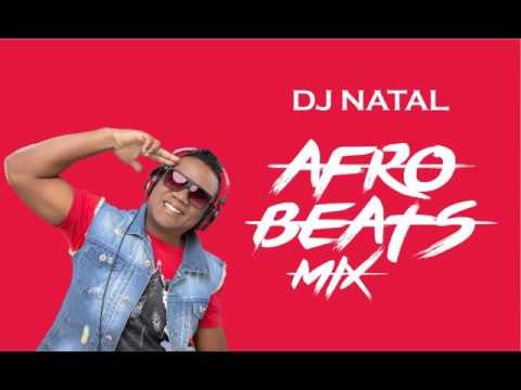DJ NATAL -AFROBEATS MIX 2016