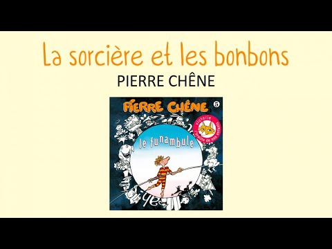 Pierre Chêne - La sorcière et les bonbons - chanson pour enfants