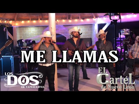 Me Llamas El Cartel de Nuevo León feat @losdosdetamaulipas