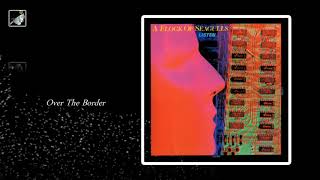 Over The Border by A Flock of Seagulls