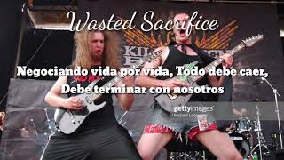 Killswitch Engage - Wasted Sacrifice (Sub Español)