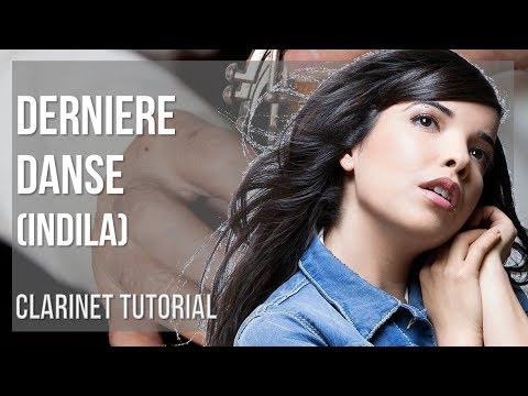How to play Derniere Danse by Indila on Clarinet Tutorial (Tutorial)