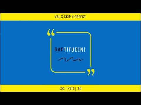 VAL x Skip x Defect - RAPtitudini (prod. Mixla)