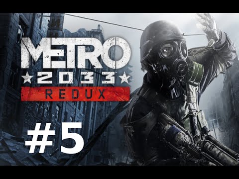 Metro 2033 Redux Part 5: KHAAAAAAAAAN!