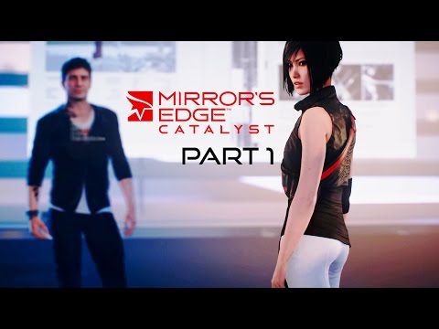 Mirror's Edge Catalyst WALKTHROUGH PART 1 of 3 (60FPS) BETA | TheBrokenMachine