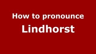 How to pronounce Lindhorst