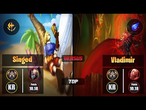 Challenger SINGED [Conqueror] (Top) VS  VLADIMIR - Challenger KR Patch 10.18