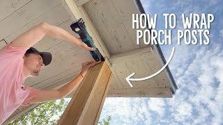 Updating Porch Posts // DIY Column Wrap