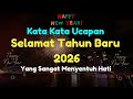 UCAPAN SELAMAT TAHUN BARU 2026 UCAPAN TAHUN BARU 2026