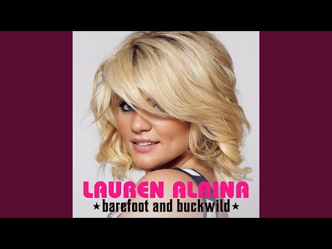 Download Lauren Alaina - Barefoot and Buckwild MP3