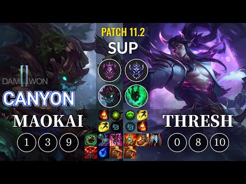 DWG Canyon Maokai vs Thresh Sup - KR Patch 11.2
