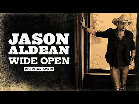 Jason Aldean - Wide Open (Official Audio)