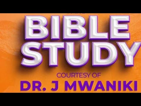 BIBLE STUDY WITH REV DR. JOHN MWANIKI (LUKE 6:17-7:23)