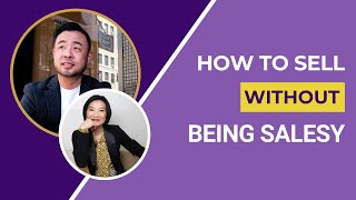 How to Sell Without Being Salesy