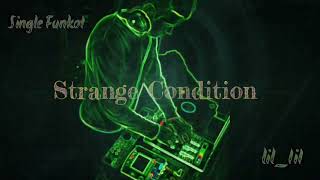Download lagu Single Funkot Strange Condition DJ Aroel NRC DJ... mp3