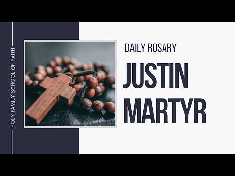 [Daily Rosary Meditations] Justin Martyr