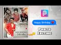 Birthday Collage Photo editing Picsart || How to edit birthday Photos | Happy birthday Photo Editing