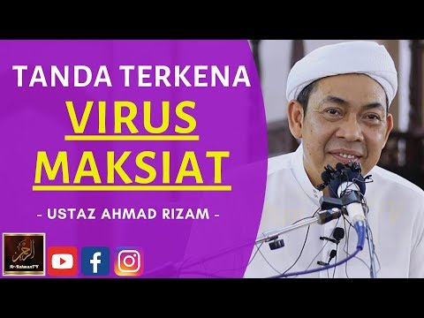 Ustaz Ahmad Rizam - TANDA TERKENA VIRUS MAKSIAT