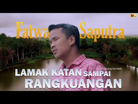 FATWA SAPUTRA | LAMAK KATAN SAMPAI RANGKUANGAN [Official Music Video] Lagu Minang Populer Terbaru