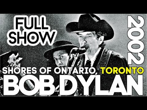 Bob Dylan Toronto 08 16 2002 Subscriber Request FULL CONCERT