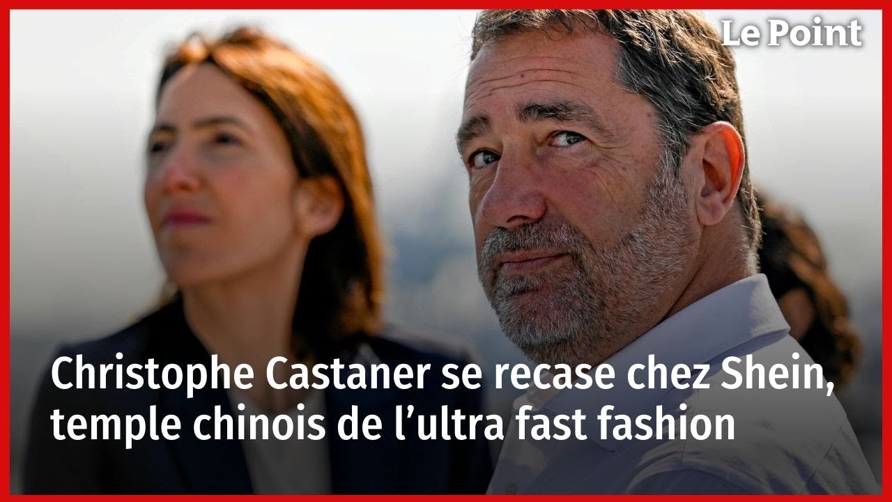 Christophe Castaner se recase chez Shein, temple chinois de l’ultra fast fashion