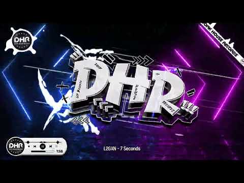L2GXN - 7 Seconds - DHR