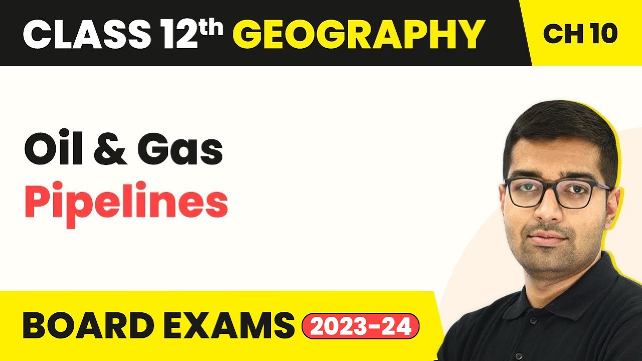 Oil and Gas Pipelines - Transport and Communication | Class 12 Geography Chapter 7 | CBSE 2024-25