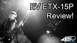 Video thumbnail for EV ETX-15P - Powered Loudspeaker Review by Gear It First