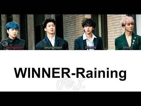 WINNER - Raining (Korean Version) (Color Coded Lyrics ENGLISH/ROM/HAN)