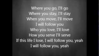 Chris Tomlin - I Will Follow with Lyrics