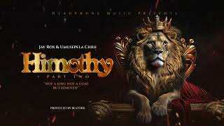Jay Rox Feat Umusepela Chile - Himothy Part 2 (Official Audio)