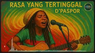 Download lagu rasa yang tertinggal - d'paspor | reggae cover mp3