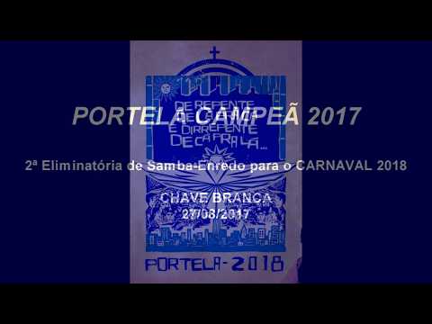 PORTELA 2018 *  2ª Eliminatória de Samba-Enredo   -   PH Registrou