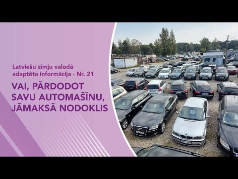 Nr. 21 “Vai, pārdodot savu automašīnu, jāmaksā nodoklis”