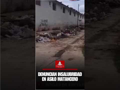 DENUNCIAN INSALUBRIDAD EN ASILO MATANCERO
