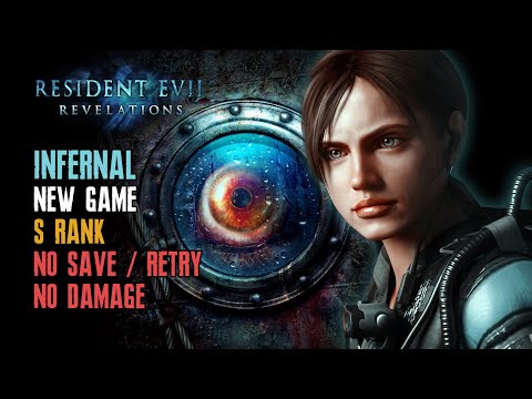 [Resident Evil: Revelations] Infernal, New Game, No Save/Retry, No Hit/Damage, S Rank