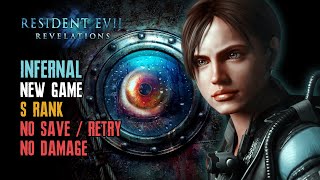 [Resident Evil: Revelations] Infernal, New Game, No Save/Retry, No Hit/Damage, S Rank