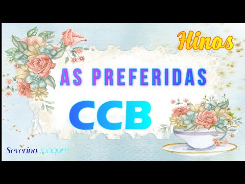 AS PREFERIDAS CCB - HINÁRIO 5 - CÂNTICOS E SÚPLICAS A DEUS
