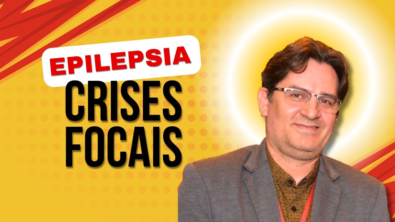 [SÉRIES] Aula #35 | Tratamento das crises focais