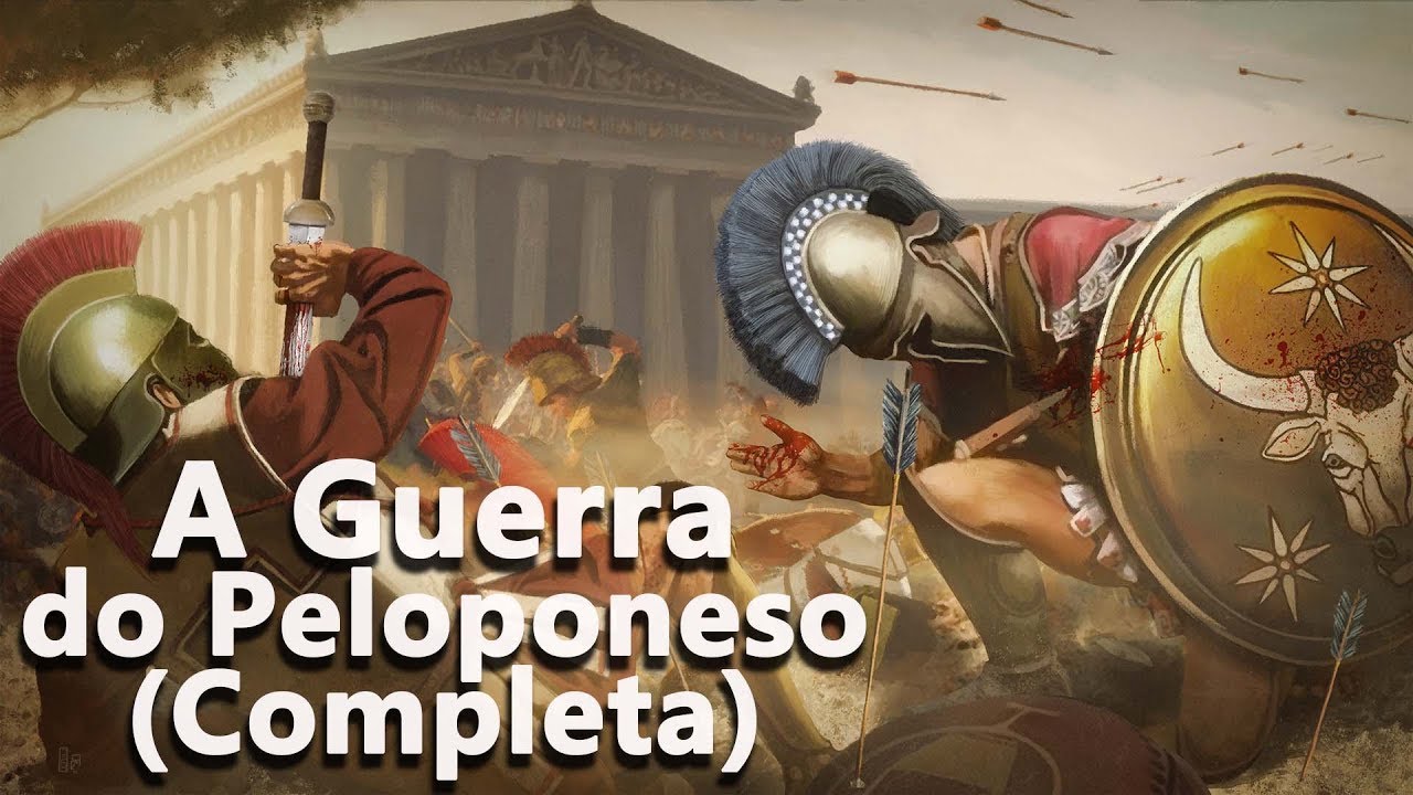 A Guerra do Peloponeso (Completa) - História Antiga - Foca na História