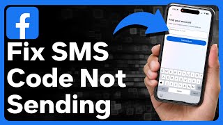 How To Fix Facebook Not Sending SMS Code