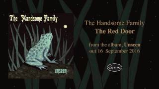 THE HANDSOME FAMILY - The Red Door